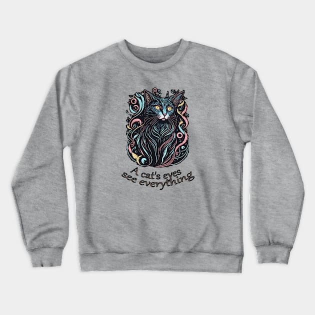 cats see Crewneck Sweatshirt by ElArrogante